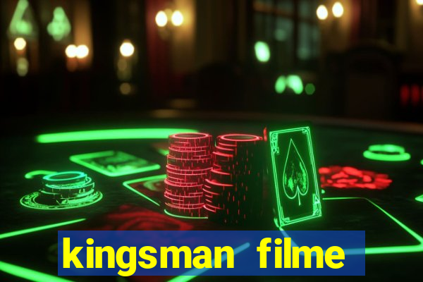 kingsman filme completo dublado superflix